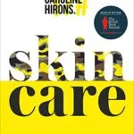 خرید و دانلود نسخه کامل کتاب زبان اصلی Skincare: The award-winning ultimate no-nonsense guide and Sunday Times No. 1 best-seller PDF | دانلود کتاب خارجی