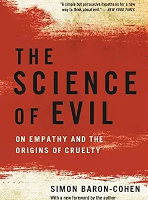 خرید و دانلود نسخه کامل کتاب زبان اصلی The Science of Evil: On Empathy and the Origins of Cruelty PDF | دانلود کتاب خارجی