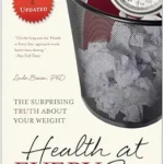 خرید و دانلود نسخه کامل کتاب زبان اصلی Health At Every Size: The Surprising Truth About Your Weight | دانلود کتاب خارجی