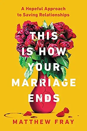 خرید و دانلود نسخه کامل کتاب زبان اصلی This Is How Your Marriage Ends: A Hopeful Approach to Saving Relationships – A Self-Help Guide to Marriage and Conflict Resolution PDF | دانلود کتاب خارجی_6ab1960fcec32.webp خرید و دانلود نسخه کامل کتاب زبان اصلی This Is How Your Marriage Ends: A Hopeful Approach to Saving Relationships – A Self-Help Guide to Marriage and Conflict Resolution PDF | دانلود کتاب خارجی