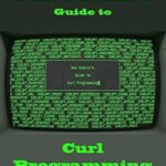 خرید و دانلود نسخه کامل کتاب زبان اصلی Dan Gookin’s Guide to Curl Programming PDF | دانلود کتاب خارجی