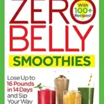 خرید و دانلود نسخه کامل کتاب زبان اصلی Zero Belly Smoothies: Lose up to 16 Pounds in 14 Days and Sip Your Way to A Lean & Healthy You! | دانلود کتاب خارجی
