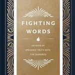 خرید و دانلود نسخه کامل کتاب زبان اصلی Fighting Words Devotional: 100 Days of Speaking Truth into the Darkness PDF | دانلود کتاب خارجی