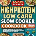 خرید و دانلود نسخه کامل کتاب زبان اصلی High Protein Low Carb Slow Cooker Cookbook: Craveable Comfort Food with Protein Built In—Easy Dump-and-Go Meals for Busy Weeknights with Full Macros and … Recipes (High Protein Cookbooks Book 2) | دانلود کتاب خارجی