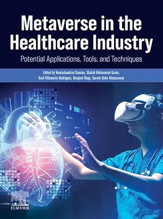 خرید و دانلود نسخه کامل کتاب زبان اصلی Metaverse in the Healthcare Industry: Potential Applications, Tools, and Techniques PDF | دانلود کتاب خارجی