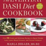 خرید و دانلود نسخه کامل کتاب زبان اصلی The Everyday DASH Diet Cookbook: Over 150 Fresh and Delicious Recipes to Speed Weight Loss, Lower Blood Pressure, and Prevent Diabetes (A DASH Diet Book) | دانلود کتاب خارجی