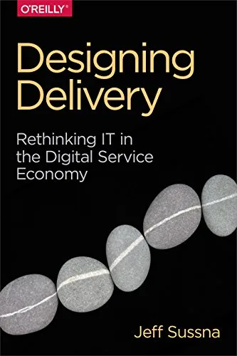 خرید و دانلود نسخه کامل کتاب زبان اصلی Designing Delivery: Rethinking IT in the Digital Service Economy 1st Edition PDF | دانلود کتاب خارجی