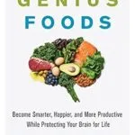 خرید و دانلود نسخه کامل کتاب زبان اصلی Genius Foods: Become Smarter, Happier, and More Productive While Protecting Your Brain for Life (Genius Living Book 1) PDF | دانلود کتاب خارجی