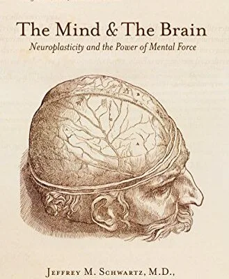 خرید و دانلود نسخه کامل کتاب زبان اصلی The Mind and the Brain: Neuroplasticity and the Power of Mental Force Kindle Edition PDF | دانلود کتاب خارجی
