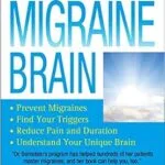 خرید و دانلود نسخه کامل کتاب زبان اصلی The Migraine Brain: Your Breakthrough Guide to Fewer Headaches, Better Health PDF | دانلود کتاب خارجی