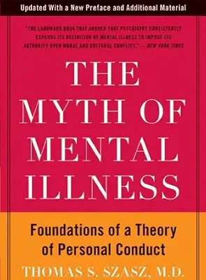 خرید و دانلود نسخه کامل کتاب زبان اصلی The Myth of Mental Illness: Foundations of a Theory of Personal Conduct PDF | دانلود کتاب خارجی