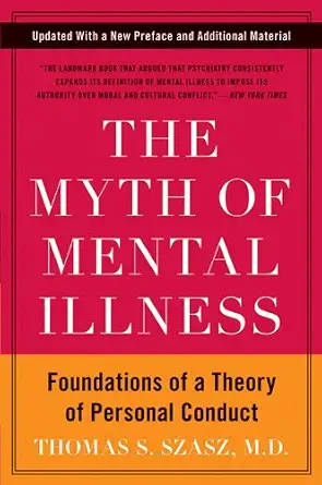 خرید و دانلود نسخه کامل کتاب زبان اصلی The Myth of Mental Illness: Foundations of a Theory of Personal Conduct PDF | دانلود کتاب خارجی_6ab1e77ed065a.webp خرید و دانلود نسخه کامل کتاب زبان اصلی The Myth of Mental Illness: Foundations of a Theory of Personal Conduct PDF | دانلود کتاب خارجی