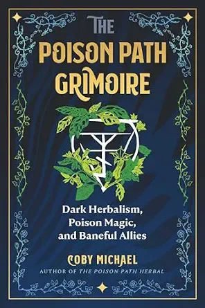 خرید و دانلود نسخه کامل کتاب زبان اصلی The Poison Path Grimoire: Dark Herbalism, Poison Magic, and Baneful Allies PDF | دانلود کتاب خارجی_6aaa5cdadc284.webp خرید و دانلود نسخه کامل کتاب زبان اصلی The Poison Path Grimoire: Dark Herbalism, Poison Magic, and Baneful Allies PDF | دانلود کتاب خارجی