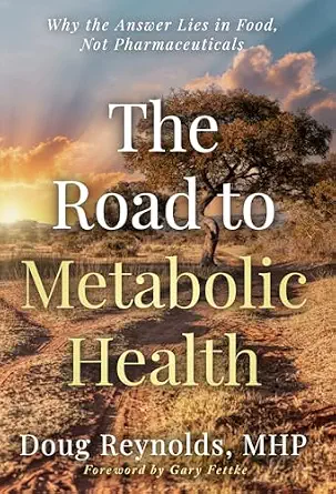 خرید و دانلود نسخه کامل کتاب زبان اصلی The Road to Metabolic Health: Why the Answer Lies in Food, Not Pharmaceuticals | دانلود کتاب خارجی_6ab9320b10273.webp خرید و دانلود نسخه کامل کتاب زبان اصلی The Road to Metabolic Health: Why the Answer Lies in Food, Not Pharmaceuticals | دانلود کتاب خارجی