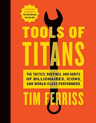 خرید و دانلود نسخه کامل کتاب زبان اصلی Tools Of Titans: The Tactics, Routines, and Habits of Billionaires, Icons, and World-Class Performers Kindle Edition PDF | دانلود کتاب خارجی_6ab1df7212582.jpeg خرید و دانلود نسخه کامل کتاب زبان اصلی Tools Of Titans: The Tactics, Routines, and Habits of Billionaires, Icons, and World-Class Performers Kindle Edition PDF | دانلود کتاب خارجی
