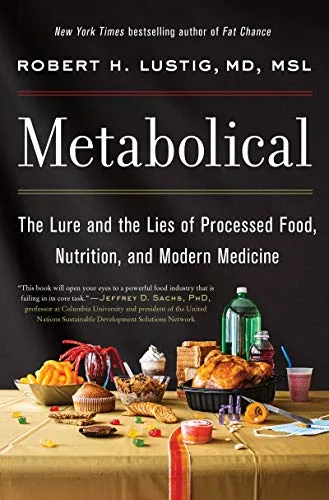 خرید و دانلود نسخه کامل کتاب زبان اصلی Metabolical: The Lure and the Lies of Processed Food, Nutrition, and Modern Medicine Kindle Edition PDF | دانلود کتاب خارجی