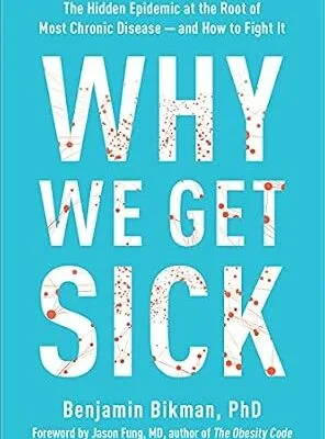 خرید و دانلود نسخه کامل کتاب زبان اصلی Why We Get Sick: The Hidden Epidemic at the Root of Most Chronic Disease–and How to Fight It | دانلود کتاب خارجی