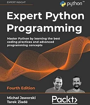 خرید و دانلود نسخه کامل کتاب زبان اصلی Expert Python Programming: Master Python by learning the best coding practices and advanced programming concepts, 4th Edition PDF | دانلود کتاب خارجی