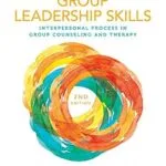 خرید و دانلود نسخه کامل کتاب زبان اصلی Group Leadership Skills: Interpersonal Process in Group Counseling and Therapy PDF | دانلود کتاب خارجی