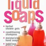 خرید و دانلود نسخه کامل کتاب زبان اصلی Making Natural Liquid Soaps: Herbal Shower Gels, Conditioning Shampoos, Moisturizing Hand Soaps, Luxurious Bubble Baths, and more Kindle Edition PDF | دانلود کتاب خارجی