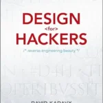 خرید و دانلود نسخه کامل کتاب زبان اصلی Design for Hackers: Reverse Engineering Beauty PDF | دانلود کتاب خارجی