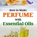 خرید و دانلود نسخه کامل کتاب زبان اصلی How to Make Perfume with Essential Oils: The Beginner Guide to Crafting Your Homemade Fragrances PDF | دانلود کتاب خارجی