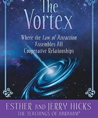 خرید و دانلود نسخه کامل کتاب زبان اصلی The Vortex: Where the Law of Attraction Assembles All Cooperative Relationships Kindle Edition PDF | دانلود کتاب خارجی