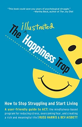خرید و دانلود نسخه کامل کتاب زبان اصلی The Illustrated Happiness Trap: How to Stop Struggling and Start Living Kindle Edition PDF | دانلود کتاب خارجی_6ab19c85e38b4.jpeg خرید و دانلود نسخه کامل کتاب زبان اصلی The Illustrated Happiness Trap: How to Stop Struggling and Start Living Kindle Edition PDF | دانلود کتاب خارجی