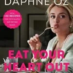 خرید و دانلود نسخه کامل کتاب زبان اصلی Eat Your Heart Out: All-Fun, No-Fuss Food to Celebrate Eating Clean | دانلود کتاب خارجی