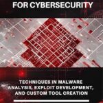خرید و دانلود نسخه کامل کتاب زبان اصلی Advanced Python for Cybersecurity: Techniques in Malware Analysis, Exploit Development, and Custom Tool Creation PDF | دانلود کتاب خارجی