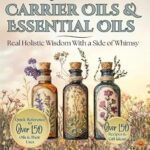 خرید و دانلود نسخه کامل کتاب زبان اصلی The Beginner’s Guide to Carrier Oils and Essential Oils: Real Holistic Wisdom With a Side of Whimsy PDF | دانلود کتاب خارجی