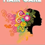 خرید و دانلود نسخه کامل کتاب زبان اصلی Natural Hair Care: 125+ Homemade Hair Care Recipes And Secrets For Beauty, Growth, Shine, Repair and Styling (Easy To Make All Natural Hair Care Recipes … More Beautiful and Stronger Hair Book 1) PDF | دانلود کتاب خارجی