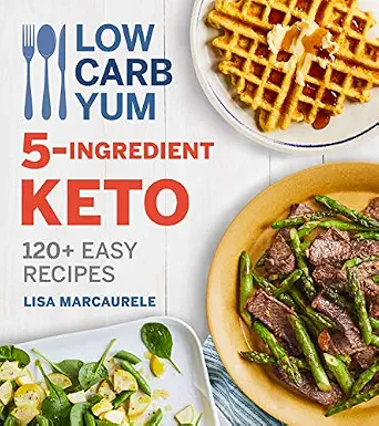 خرید و دانلود نسخه کامل کتاب زبان اصلی Low Carb Yum 5-Ingredient Keto: 120+ Easy Recipes | دانلود کتاب خارجی