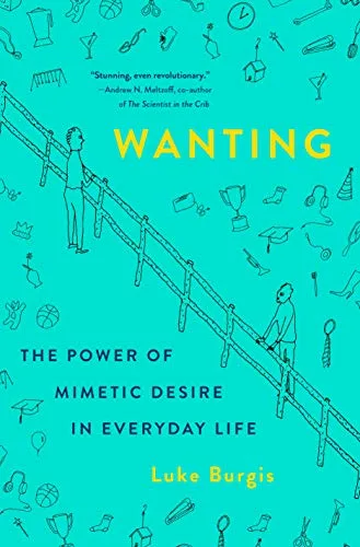 خرید و دانلود نسخه کامل کتاب زبان اصلی Wanting: The Power of Mimetic Desire in Everyday Life Kindle Edition PDF | دانلود کتاب خارجی_6ab1839d5b1e5.jpeg خرید و دانلود نسخه کامل کتاب زبان اصلی Wanting: The Power of Mimetic Desire in Everyday Life Kindle Edition PDF | دانلود کتاب خارجی