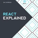خرید و دانلود نسخه کامل کتاب زبان اصلی React Explained: Your Step-by-Step Guide to React (2020 Edition) Kindle Edition PDF | دانلود کتاب خارجی