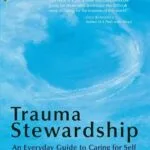 خرید و دانلود نسخه کامل کتاب زبان اصلی Trauma Stewardship: An Everyday Guide to Caring for Self While Caring for Others PDF | دانلود کتاب خارجی