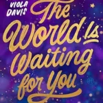 خرید و دانلود نسخه کامل کتاب زبان اصلی The World Is Waiting for You: Embrace Your Calling and Manifest the God Dream Over Your Life – A Humorous and Faith-Filled Guide (Foreword by Viola Davis) PDF | دانلود کتاب خارجی