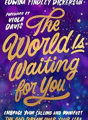 خرید و دانلود نسخه کامل کتاب زبان اصلی The World Is Waiting for You: Embrace Your Calling and Manifest the God Dream Over Your Life – A Humorous and Faith-Filled Guide (Foreword by Viola Davis) PDF | دانلود کتاب خارجی