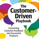 خرید و دانلود نسخه کامل کتاب زبان اصلی The Customer-Driven Playbook: Converting Customer Feedback into Successful Products PDF | دانلود کتاب خارجی