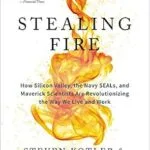 خرید و دانلود نسخه کامل کتاب زبان اصلی Stealing Fire: How Silicon Valley, the Navy SEALs, and Maverick Scientists Are Revolutionizing the Way We Live and Work PDF | دانلود کتاب خارجی