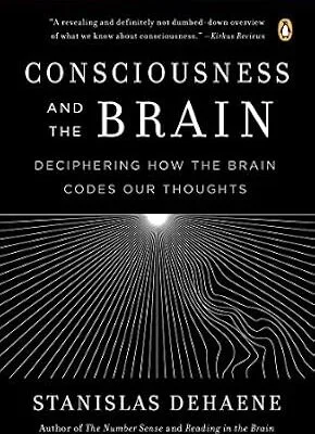 خرید و دانلود نسخه کامل کتاب زبان اصلی Consciousness and the Brain: Deciphering How the Brain Codes Our Thoughts PDF | دانلود کتاب خارجی