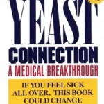 خرید و دانلود نسخه کامل کتاب زبان اصلی The Yeast Connection: A Medical Breakthrough | دانلود کتاب خارجی