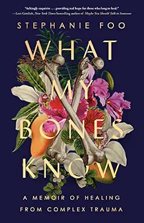 خرید و دانلود نسخه کامل کتاب زبان اصلی What My Bones Know: A Memoir of Healing from Complex Trauma PDF | دانلود کتاب خارجی_6ab0b55a1585a.webp خرید و دانلود نسخه کامل کتاب زبان اصلی What My Bones Know: A Memoir of Healing from Complex Trauma PDF | دانلود کتاب خارجی