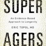 خرید و دانلود نسخه کامل کتاب زبان اصلی Super Agers: An Evidence-Based Approach to Longevity | دانلود کتاب خارجی