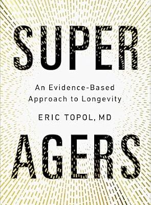 خرید و دانلود نسخه کامل کتاب زبان اصلی Super Agers: An Evidence-Based Approach to Longevity | دانلود کتاب خارجی