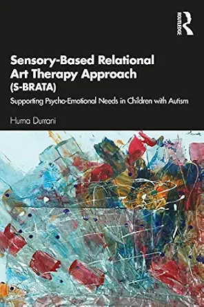 خرید و دانلود نسخه کامل کتاب زبان اصلی Sensory-Based Relational Art Therapy Approach (S-BRATA): Supporting Psycho-Emotional Needs in Children with Autism | دانلود کتاب خارجی_6ab45d8d149ea.webp خرید و دانلود نسخه کامل کتاب زبان اصلی Sensory-Based Relational Art Therapy Approach (S-BRATA): Supporting Psycho-Emotional Needs in Children with Autism | دانلود کتاب خارجی