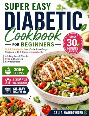 خرید و دانلود نسخه کامل کتاب زبان اصلی Super Easy Diabetic Cookbook for Beginners: Quick 30-Minute Low-Carb, Low-Sugar Recipes with 5 Simple Ingredients | 60-Day Meal Plan for Type 2 Diabetes & Prediabetes | دانلود کتاب خارجی_6ab6524598c08.webp خرید و دانلود نسخه کامل کتاب زبان اصلی Super Easy Diabetic Cookbook for Beginners: Quick 30-Minute Low-Carb, Low-Sugar Recipes with 5 Simple Ingredients | 60-Day Meal Plan for Type 2 Diabetes & Prediabetes | دانلود کتاب خارجی