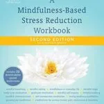 خرید و دانلود نسخه کامل کتاب زبان اصلی A Mindfulness-Based Stress Reduction Workbook (New Harbinger Self-Help Workbook) PDF | دانلود کتاب خارجی