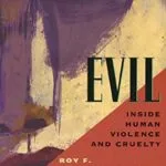 خرید و دانلود نسخه کامل کتاب زبان اصلی Evil: Inside Human Violence and Cruelty Kindle Edition PDF | دانلود کتاب خارجی