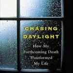 خرید و دانلود نسخه کامل کتاب زبان اصلی Chasing Daylight:How My Forthcoming Death Transformed My Life | دانلود کتاب خارجی